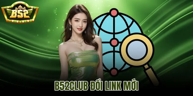 B52club Đổi Link Mới